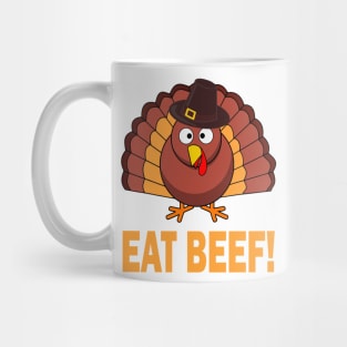 eat beef turkey 2eat beef turkey 2Describe your design in a short sentence or two! Mug